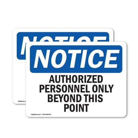 Signmission Authorized Personnel Only Beyond This Point OSHA Notice Sign, Vinyl Decal, 24in W x 18in L, 2PK OS-2PACK-NS-D-1824-L-10241